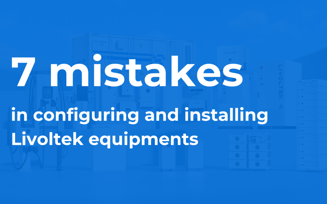 7 Common Mistakes in Configuring and Installing Livoltek Equipment