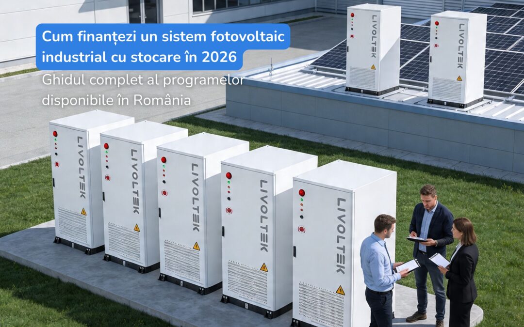 Cum finanțezi un sistem fotovoltaic industrial cu stocare în 2026: ghidul complet al programelor disponibile în România